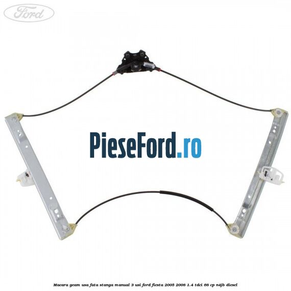 Macara geam usa fata stanga manual 3 usi Ford Fiesta 2005-2008 1.4 TDCi 68 cp N4JB diesel