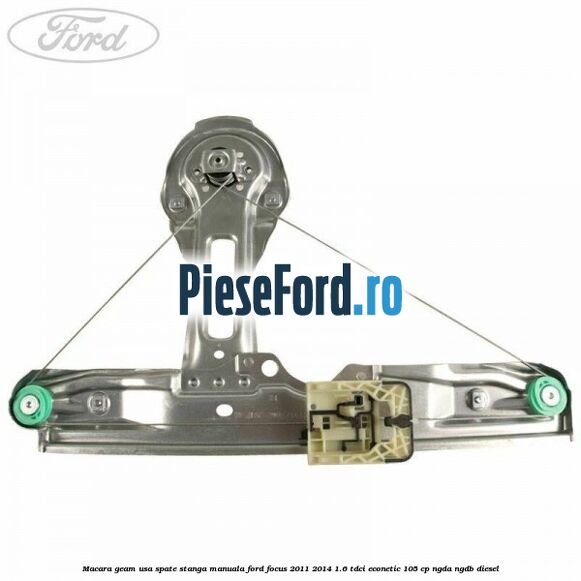 Macara geam usa spate stanga manuala Ford Focus 2011-2014 1.6 TDCi ECOnetic 105 cp Macara geam usa spate stanga manuala Ford Focus 2011-2014 1.6 TDCi ECOnetic 105 cp NGDA, NGDB diesel