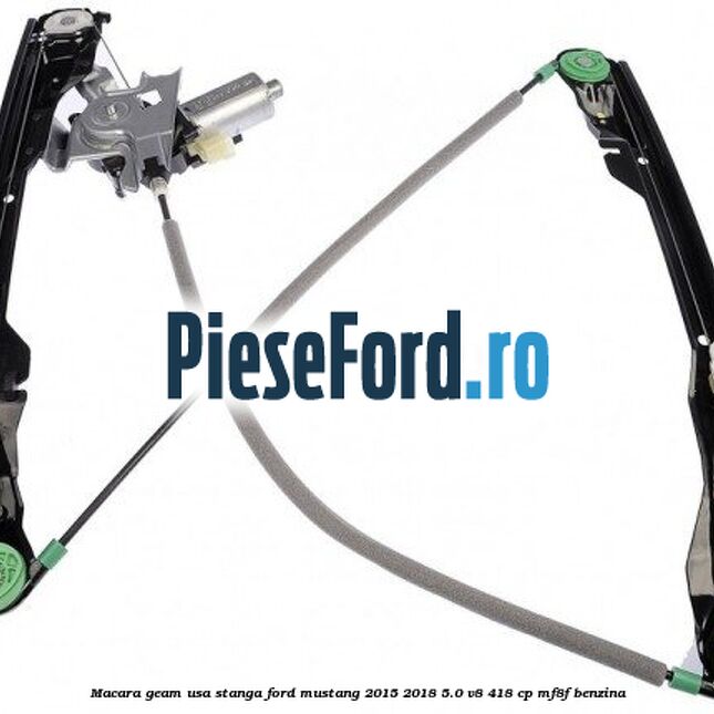 Macara geam usa stanga Ford Mustang 2015-2018 5.0 V8 418 cp MF8F benzina