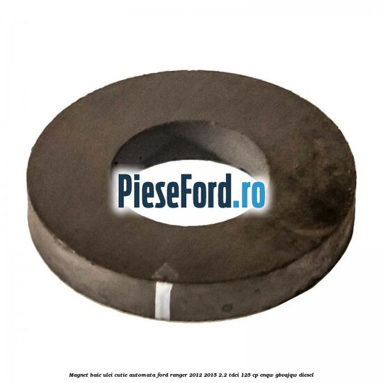 Magnet baie ulei cutie automata Ford Ranger 2012-2015 2.2 TDCi 125 cp ENQW, GBVAJQW diesel