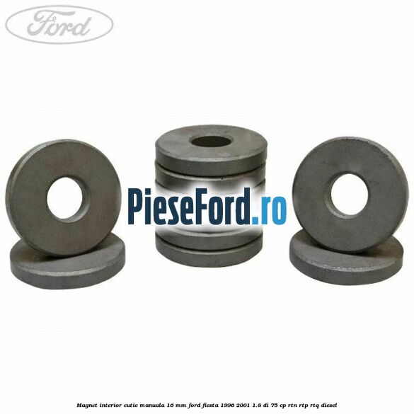 Magnet interior cutie manuala 16 mm Ford Fiesta 1996-2001 1.8 DI 75 cp RTN, RTP, RTQ diesel