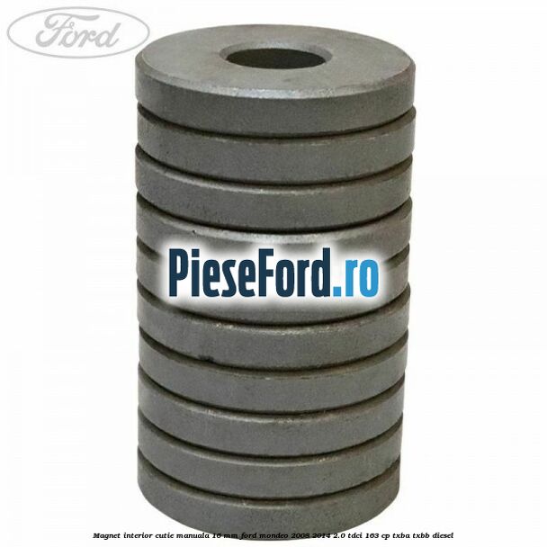 Magnet interior cutie manuala 16 mm Ford Mondeo 2008-2014 2.0 TDCi 163 cp TXBA, TXBB diesel