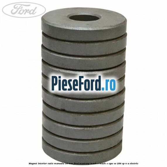 Magnet interior cutie manuala 16 mm Ford Mustang Mach-E MACH-E (CGW) EV 258 cp n/a electric