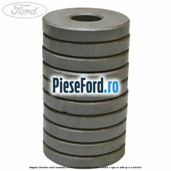 Magnet interior cutie manuala 16 mm Ford Mustang Mach-E MACH-E (CGW) EV 286 cp n/a electric