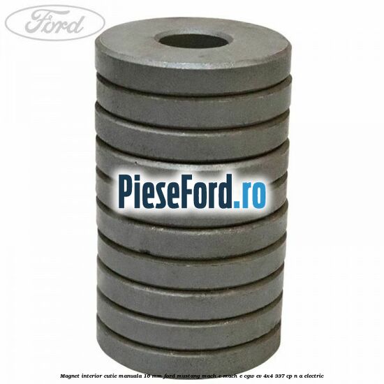 Magnet interior cutie manuala 16 mm Ford Mustang Mach-E MACH-E (CGW) EV 4x4 337 cp n/a electric