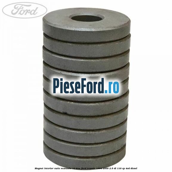 Magnet interior cutie manuala 16 mm Ford Transit 1994-2000 2.5 DI 116 cp 4ED diesel