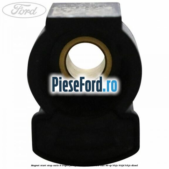 Magnet start stop cutie 5 trepte Ford Fiesta 2008-2012 1.6 TDCi 90 cp Magnet start stop cutie 5 trepte Ford Fiesta 2008-2012 1.6 TDCi 90 cp HHJC, HHJD, HHJE diesel