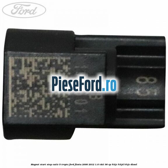 Magnet start stop cutie 5 trepte Ford Fiesta 2008-2012 1.6 TDCi 90 cp Magnet start stop cutie 5 trepte Ford Fiesta 2008-2012 1.6 TDCi 90 cp HHJC, HHJD, HHJE diesel