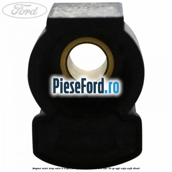 Magnet start stop cutie 5 trepte Ford Fiesta 2013-2017 1.5 TDCi 75 cp UGJC, XUJA, XUJB diesel