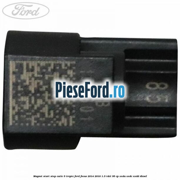 Magnet start stop cutie 5 trepte Ford Focus 2014-2018 1.5 TDCi 95 cp XXDA, XXDC, XXDD diesel