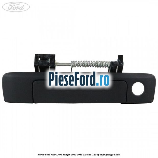Maner bena negru Ford Ranger 2012-2015 2.2 TDCi 120 cp ENPF, GBVAJPF diesel