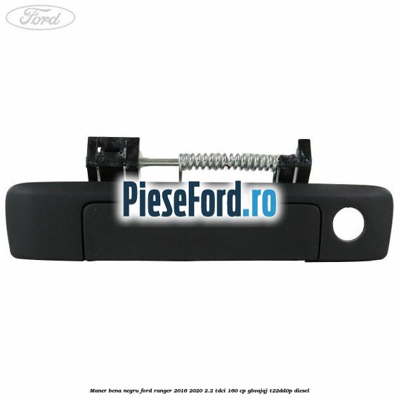 Maner bena negru Ford Ranger 2016-2020 2.2 TDCi 160 cp Maner bena negru Ford Ranger 2016-2020 2.2 TDCi 160 cp GBVAJQJ, T22DD0P diesel