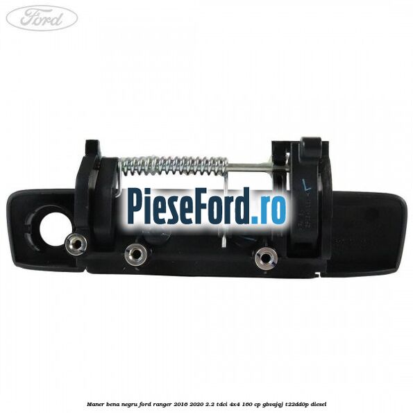 Maner bena negru Ford Ranger 2016-2020 2.2 TDCi 4x4 160 cp GBVAJQJ, T22DD0P diesel