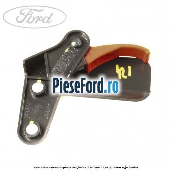 Maner cablu actionare capota motor Ford Ka 2009-2016 1.2 69 cp 169A4000, FP4 benzina