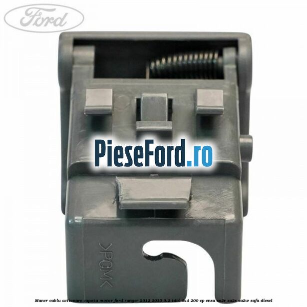 Maner cablu actionare capota motor Ford Ranger 2012-2015 3.2 TDCi 4x4 200 cp ENSA, SA2R, SA2S, SA2W, SAFA diesel