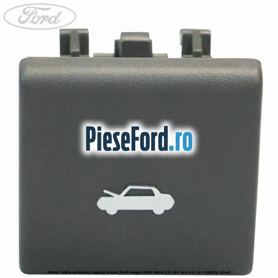 Maner cablu actionare capota motor Ford Ranger 2016-2020 2.2 TDCi 4x4 131 cp Maner cablu actionare capota motor Ford Ranger 2016-2020 2.2 TDCi 4x4 131 cp T22DD0P diesel