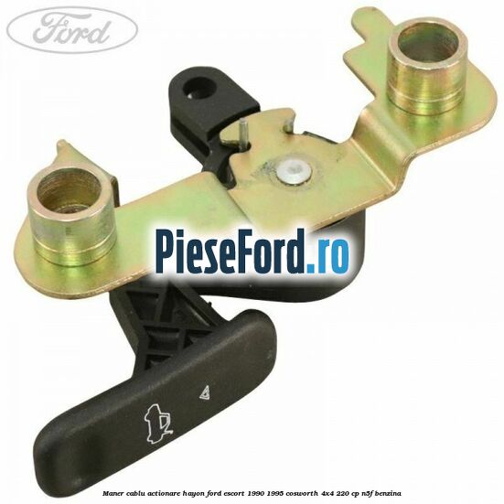 Maner cablu actionare hayon Ford Escort 1990-1995 Cosworth 4x4 220 cp N5F benzina