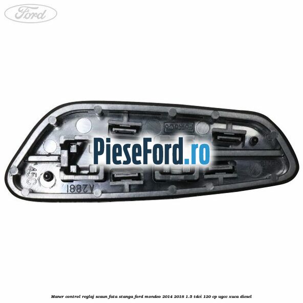 Maner control reglaj scaun fata stanga Ford Mondeo 2014-2018 1.5 TDCi 120 cp UGCC, XUCA diesel