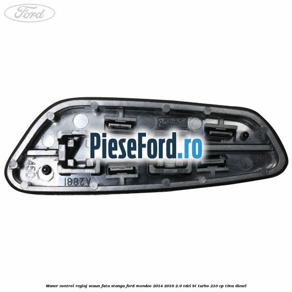Maner control reglaj scaun fata stanga Ford Mondeo 2014-2018 2.0 TDCi Bi-Turbo 210 cp T9CA diesel