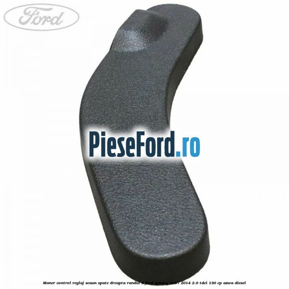 Maner control reglaj scaun spate dreapta randul 3 Ford Galaxy 2007-2014 2.0 TDCi 130 cp Maner control reglaj scaun spate dreapta randul 3 Ford Galaxy 2007-2014 2.0 TDCi 130 cp AZWA diesel