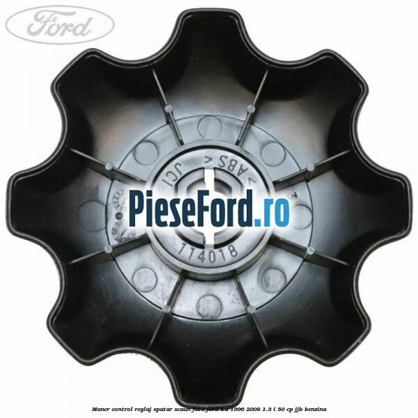 Maner control reglaj spatar scaun fata Ford Ka 1996-2008 1.3 i 50 cp JJB benzina
