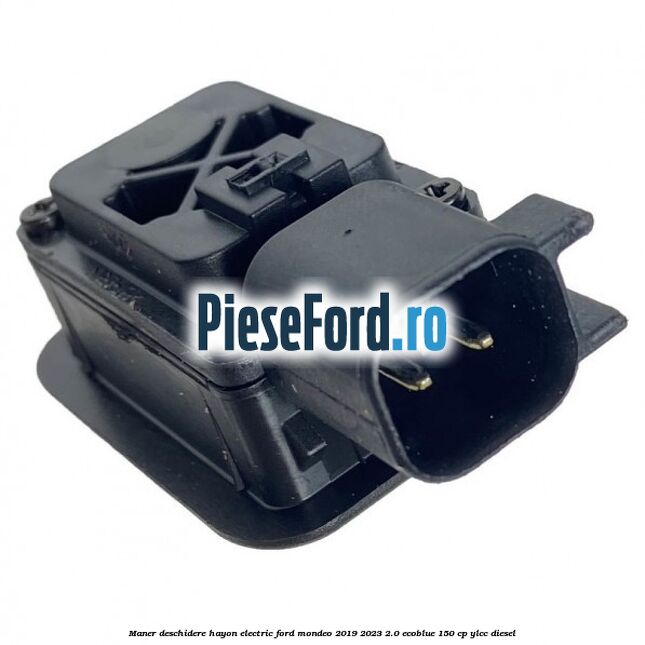 Maner deschidere hayon electric Ford Mondeo 2019-2023 2.0 EcoBlue 150 cp YLCC diesel