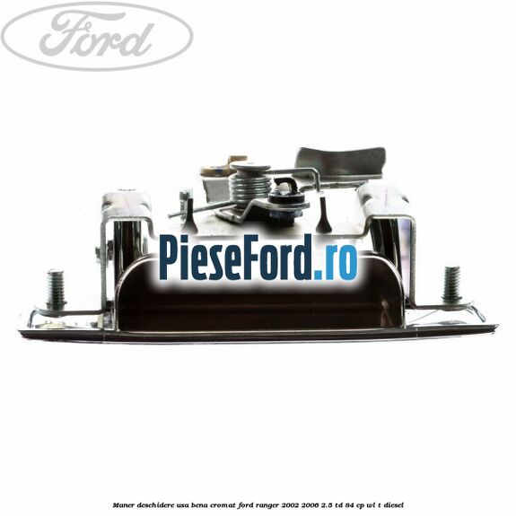 Maner deschidere usa bena cromat Ford Ranger 2002-2006 2.5 TD 84 cp WL-T diesel
