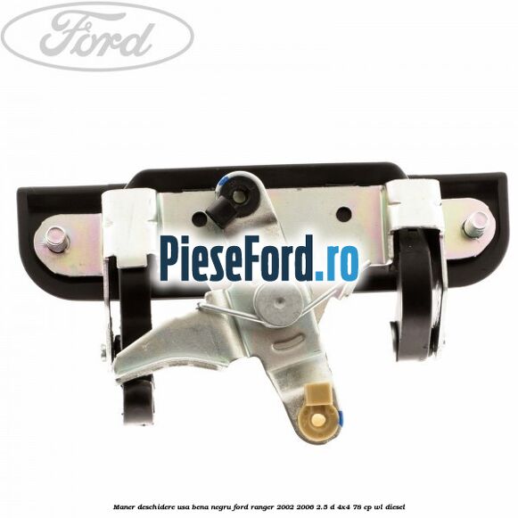 Maner deschidere usa bena negru Ford Ranger 2002-2006 2.5 D 4x4 78 cp WL diesel