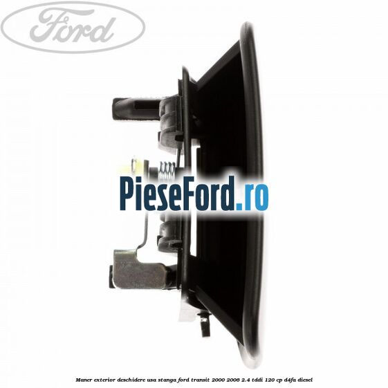 Maner exterior deschidere usa stanga Ford Transit 2000-2006 2.4 TDdi 120 cp D4FA diesel