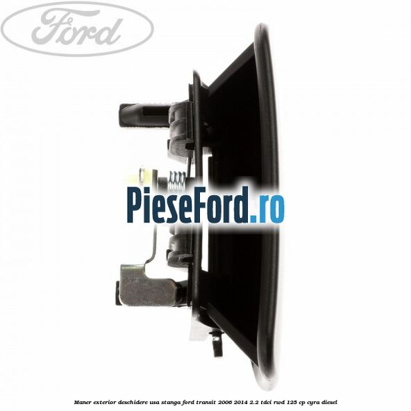 Maner exterior deschidere usa stanga Ford Transit 2006-2014 2.2 TDCi RWD 125 cp CYRA diesel