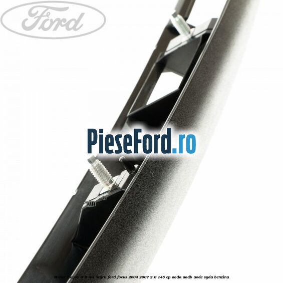 Maner hayon 3/5 usi negru Ford Focus 2004-2007 2.0 145 cp Maner hayon 3/5 usi negru Ford Focus 2004-2007 2.0 145 cp AODA, AODB, AODE, SYDA benzina