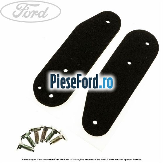 Maner hayon 5 usi hatchback an 10/2000-03/2003 Ford Mondeo 2000-2007 3.0 V6 24V 204 cp REBA benzina