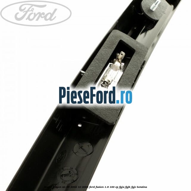 Maner hayon an 06/2002-10/2005 Ford Fusion 1.6 100 cp Maner hayon an 06/2002-10/2005 Ford Fusion 1.6 100 cp FYJA, FYJB, FYJC benzina