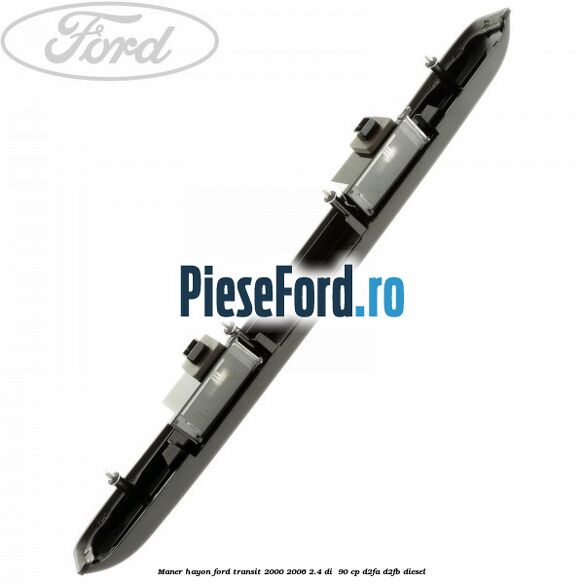 Maner hayon Ford Transit 2000-2006 2.4 DI 90 cp Maner hayon Ford Transit 2000-2006 2.4 DI 90 cp D2FA, D2FB diesel