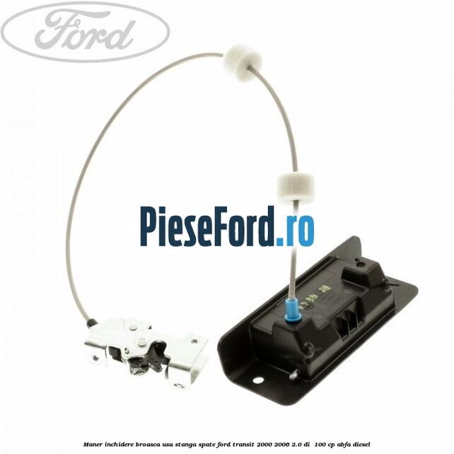 Maner inchidere broasca usa stanga spate Ford Transit 2000-2006 2.0 DI  100 cp ABFA diesel
