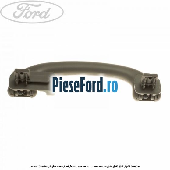 Maner interior plafon spate Ford Focus 1998-2004 1.6 16V 100 cp FYDA, FYDB, FYDC, FYDD benzina