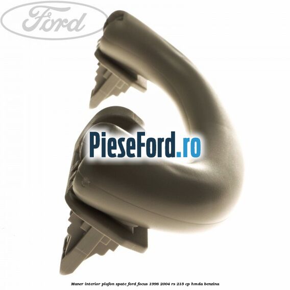 Maner interior plafon spate Ford Focus 1998-2004 RS 215 cp HMDA benzina