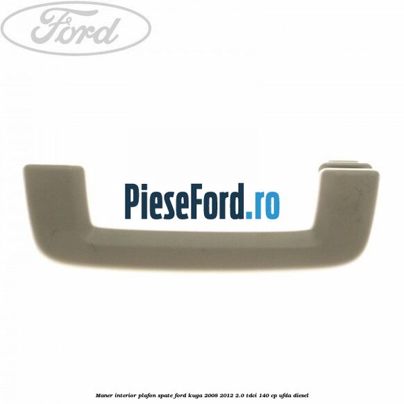 Maner interior plafon spate Ford Kuga 2008-2012 2.0 TDCI 140 cp UFDA diesel