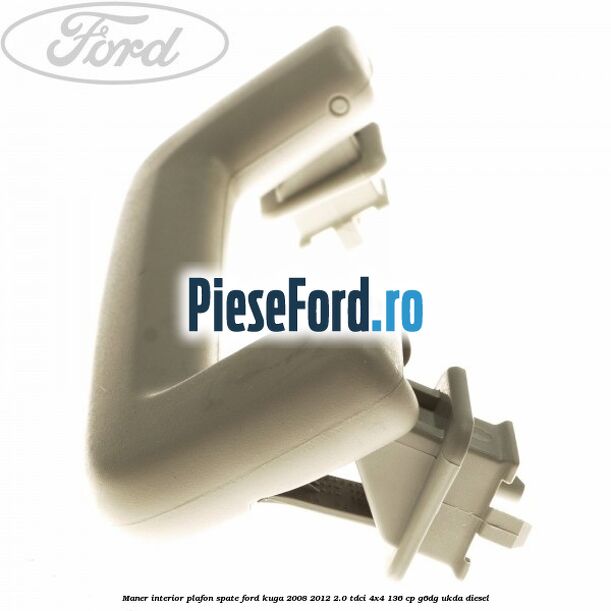 Maner interior plafon spate Ford Kuga 2008-2012 2.0 TDCi 4x4 136 cp G6DG, UKDA diesel