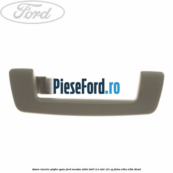 Maner interior plafon spate Ford Mondeo 2000-2007 2.0 TDCi 131 cp FMBA, N7BA, N7BB diesel