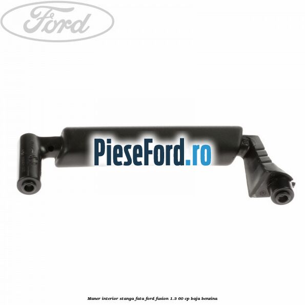 Maner interior stanga fata Ford Fusion 1.3 60 cp Maner interior stanga fata Ford Fusion 1.3 60 cp BAJA benzina