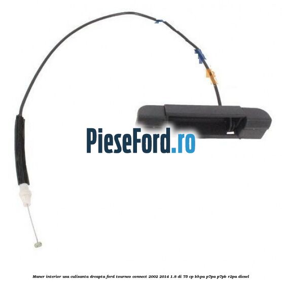 Maner interior usa culisanta dreapta Ford Tourneo Connect 2002-2014 1.8 Di 75 cp BHPA, P7PA, P7PB, R2PA diesel
