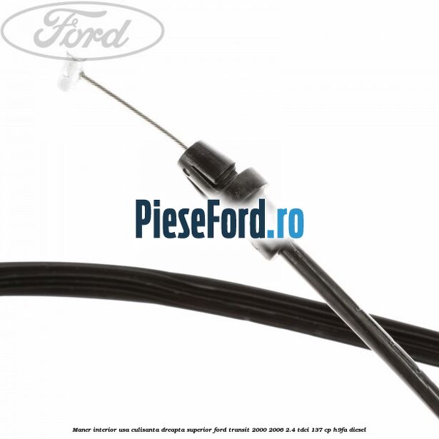 Maner interior usa culisanta dreapta superior Ford Transit 2000-2006 2.4 TDCi 137 cp H9FA diesel