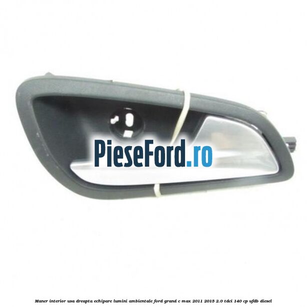Maner interior usa dreapta echipare lumini ambientale Ford Grand C-Max 2011-2015 2.0 TDCi 140 cp UFDB diesel