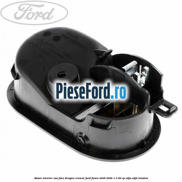 Maner interior usa fata dreapta cromat Ford Fiesta 2005-2008 1.3 69 cp A9JA, A9JB benzina