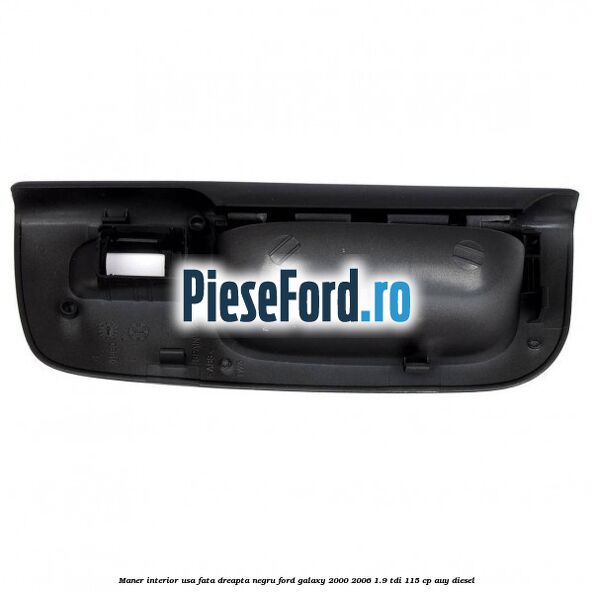 Maner interior usa fata dreapta negru Ford Galaxy 2000-2006 1.9 TDI 115 cp AUY diesel