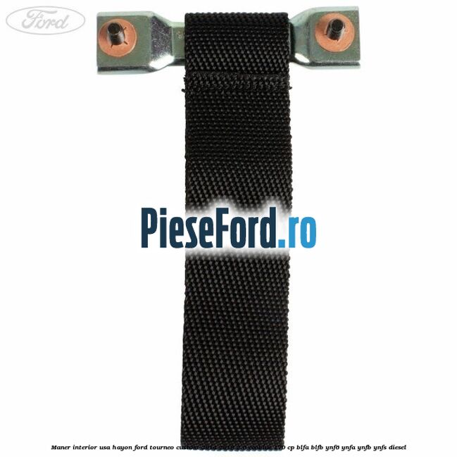Maner interior usa hayon Ford Tourneo Custom 2014-2018 2.0 EcoBlue 170 cp Maner interior usa hayon Ford Tourneo Custom 2014-2018 2.0 EcoBlue 170 cp BLFA, BLFB, YNF6, YNFA, YNFB, YNFS diesel