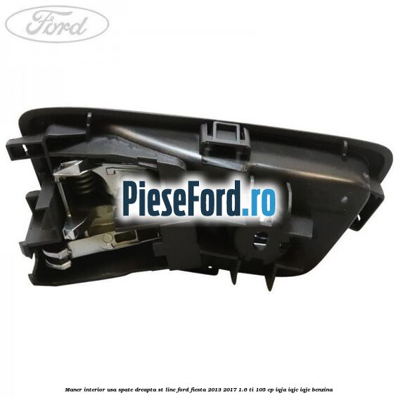 Maner interior usa spate dreapta ST Line Ford Fiesta 2013-2017 1.6 Ti 105 cp IQJA, IQJC, IQJE benzina