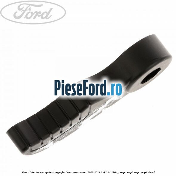 Maner interior usa spate stanga Ford Tourneo Connect 2002-2014 1.8 TDCi 110 cp RWPA, RWPB, RWPC, RWPD diesel