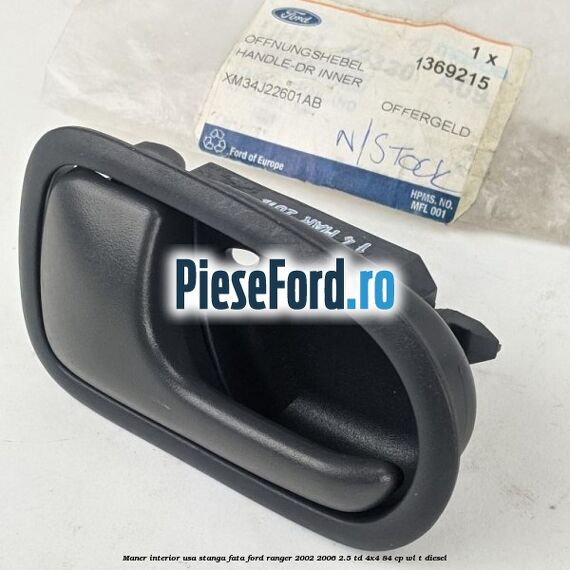 Maner interior usa stanga fata Ford Ranger 2002-2006 2.5 TD 4x4 84 cp WL-T diesel